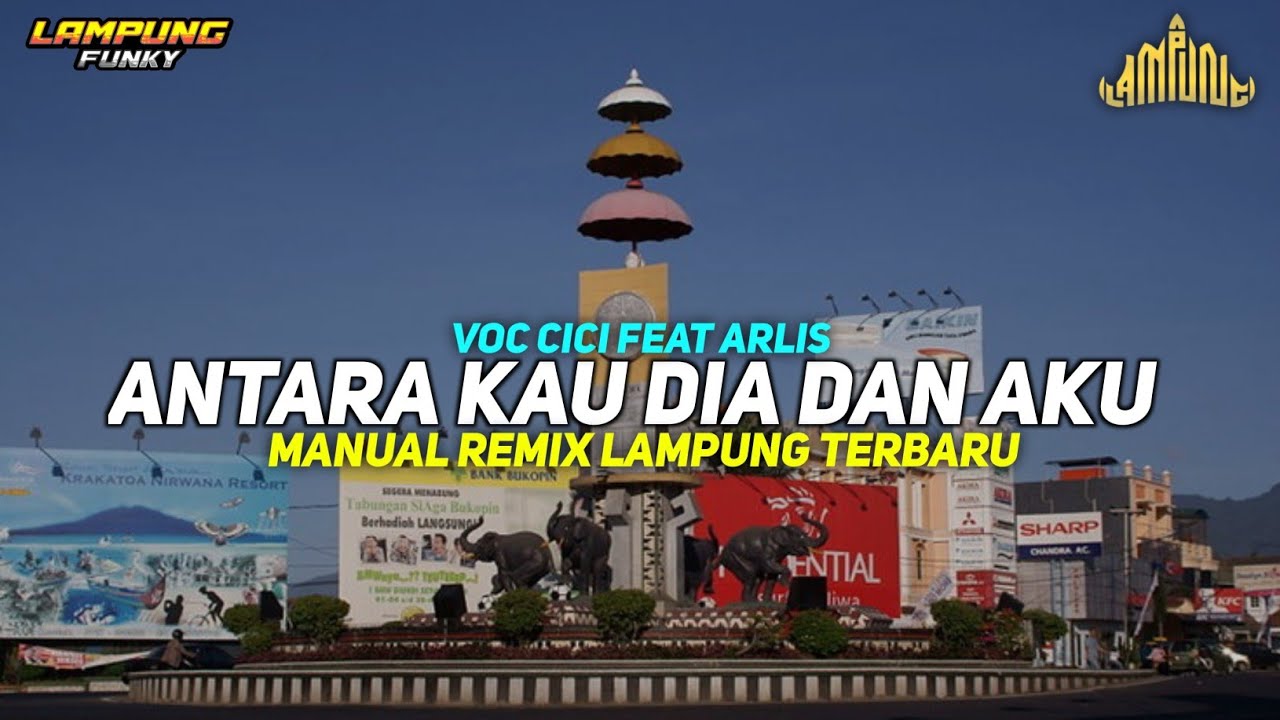 ANTARA KAU AKU DAN DIA - VOC CICI INCES FEAT ARLIS || Manual Remix Lampung Terbaru 2026