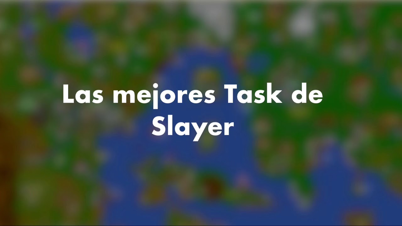 Las mejores Slayer Task!