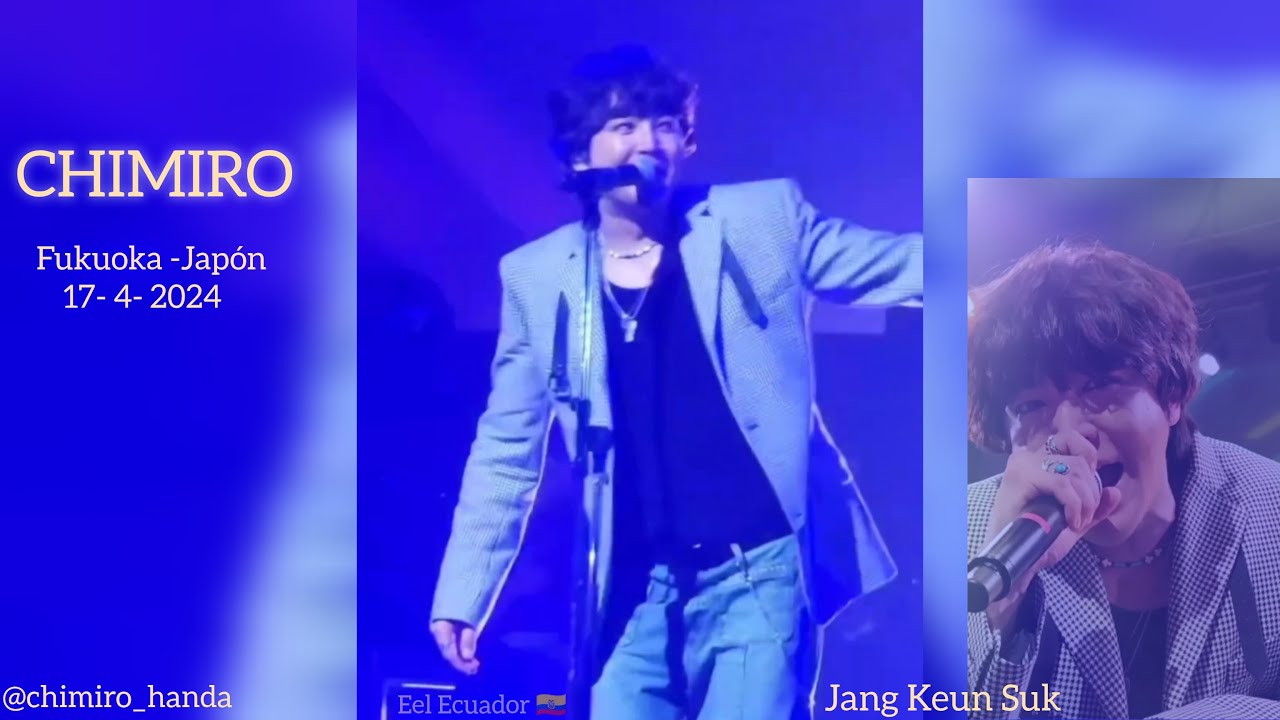 장근석 Chimiro in Fukuoka 2024 CONCERT /April 17 Jang Keun Suk