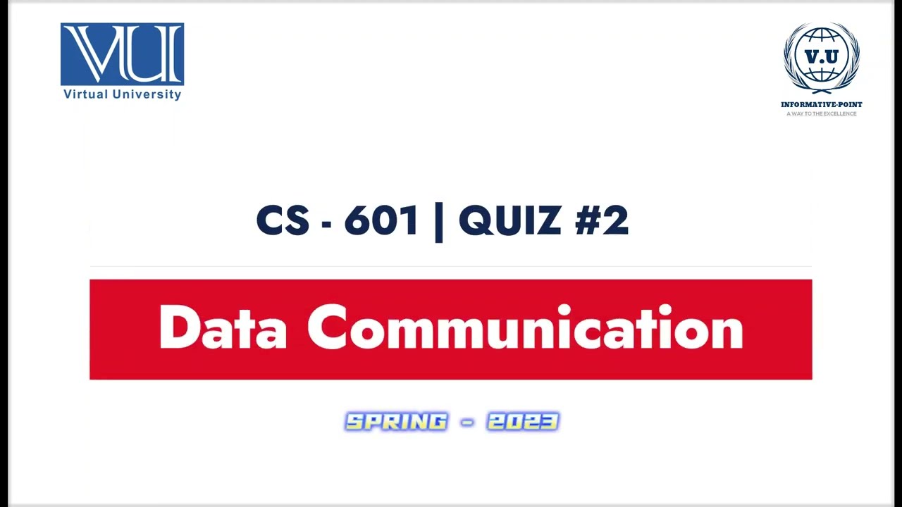 CS601 Quiz-2 || Mastering Advanced Data Communication | Virtual University Spring 2023