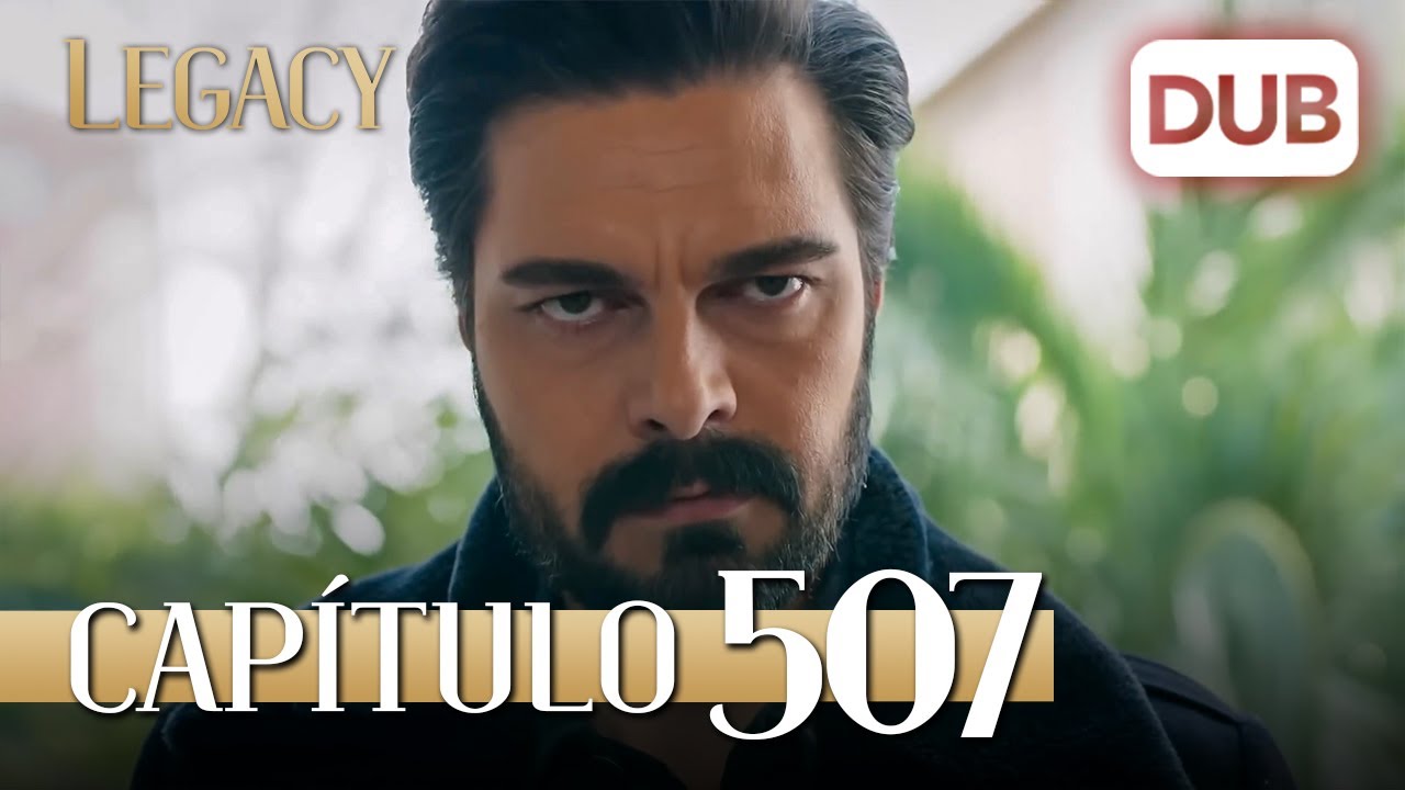 Legacy Capítulo 507 | Doblado al Español (Temporada 2)