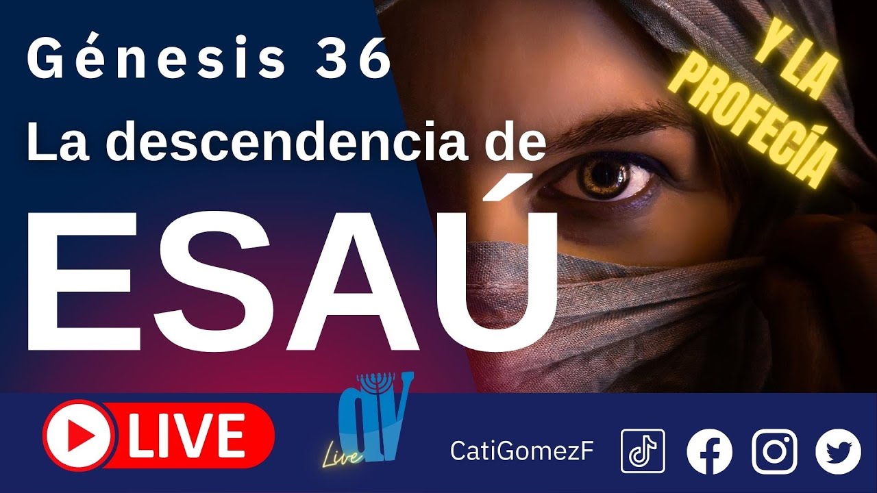 Génesis 36  (EN VIVO)  [La GENEALOGÍA de ESAÚ] 👪 y la PROFECÍA de Edóm