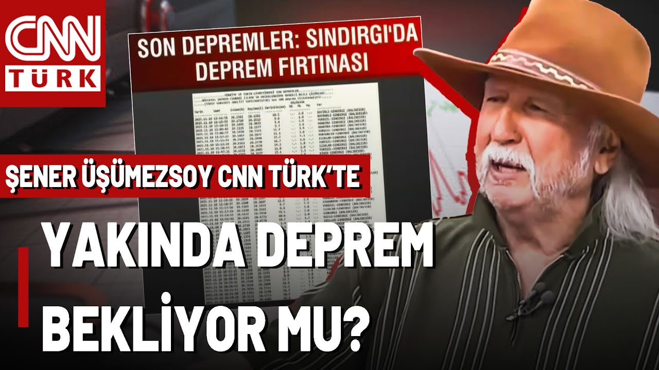 Sındırgı 3 Ayda 15 bin 300 Kez Sarsıldı! Şener &Uuml;ş&uuml;mezsoy CNN T&Uuml;RK'te: Art&ccedil;ı Depremler Devam Eder Mi?