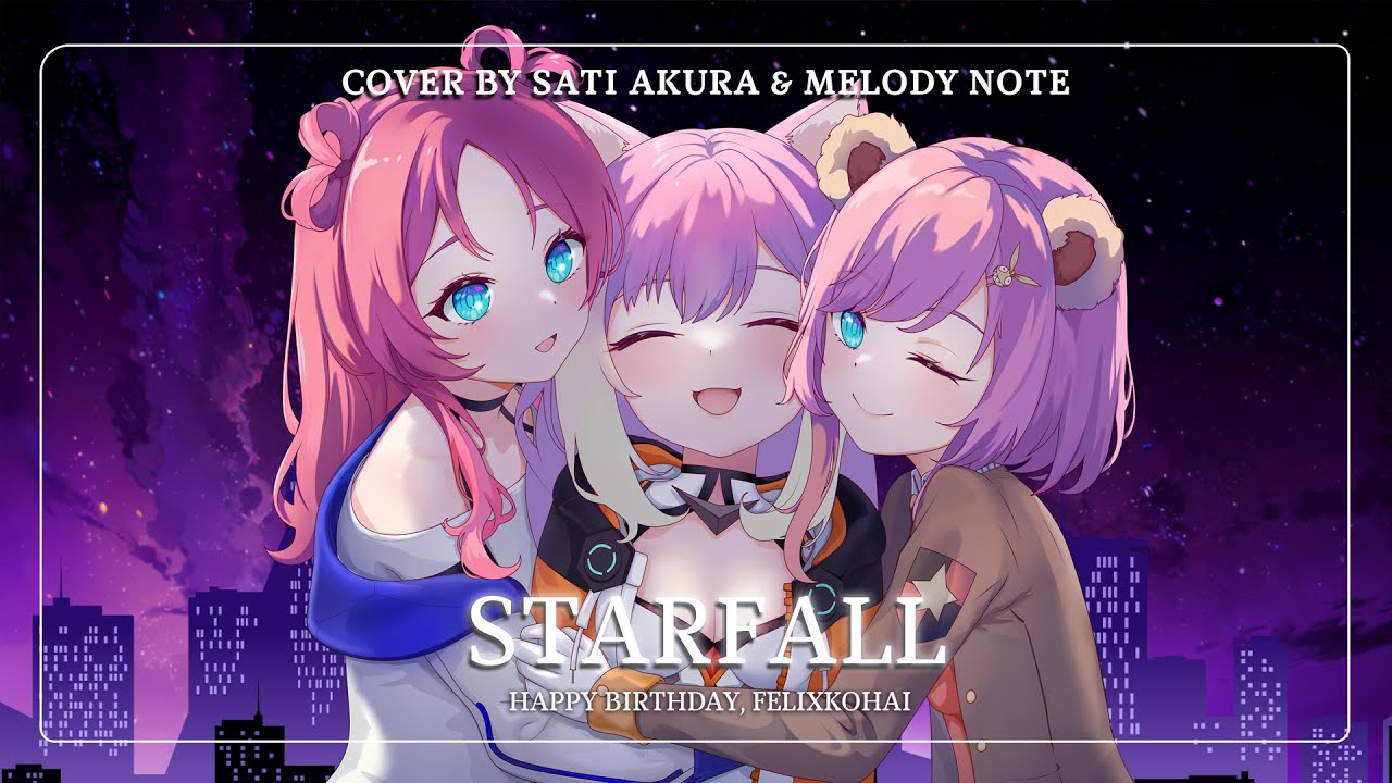 [Honkai Impact 3rd на русском] Starfall (RU COVER by @SatiAkura & @MelodyNoteVtuber) HBD, FeliXKohai