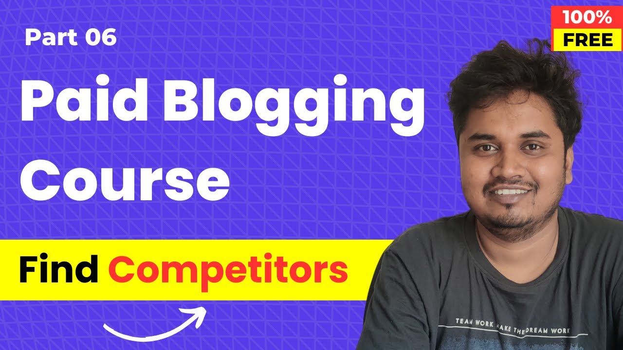 Blogging Course by Blogger Vikash | Part 6 | Find Competitors