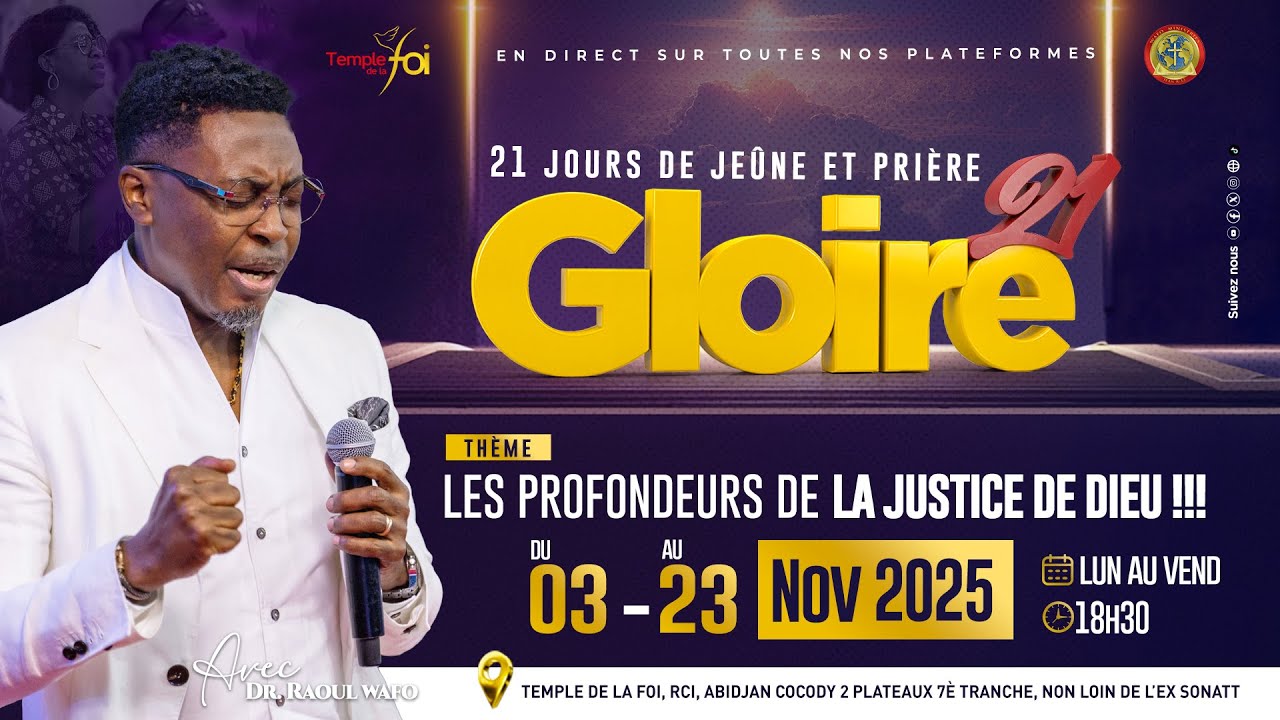 🔥GLOIRE21 (21ÈME JOUR) | 2ÈME CULTE D'ADORATION - 23 NOVEMBRE 2025 / TEMPLE DE LA FOI✨🔥