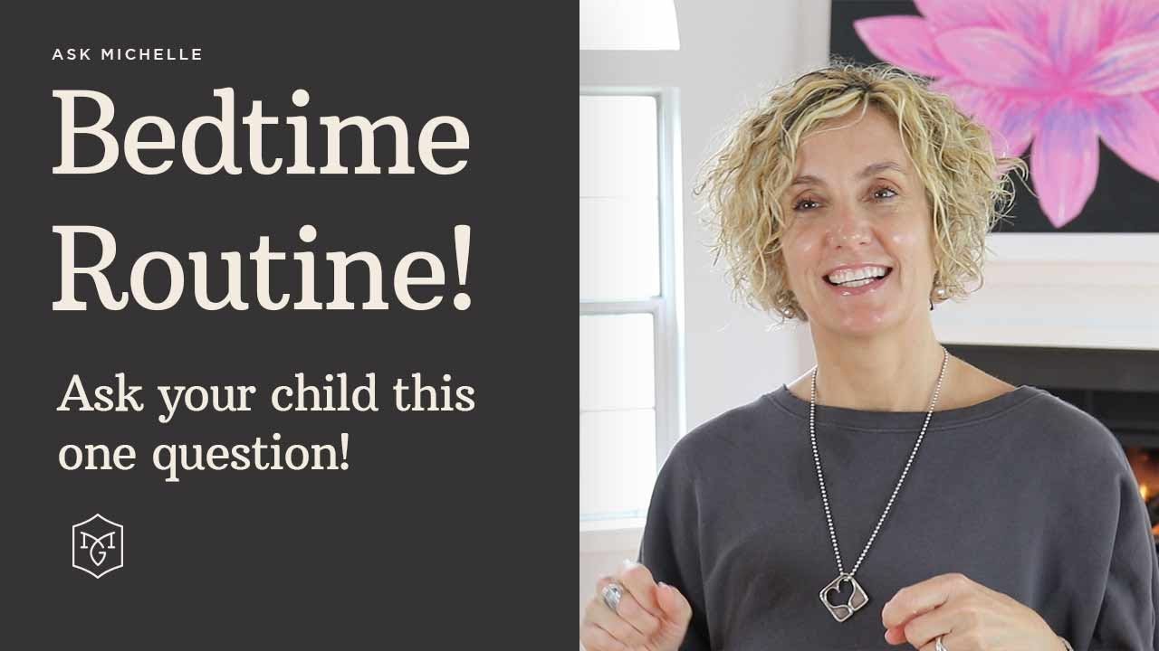 Bedtime Routine - Ask Your Child This One Question - with Michelle Gambs