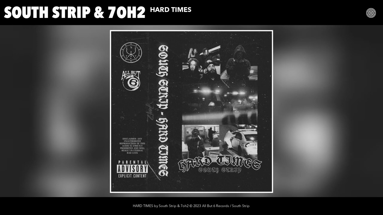 South Strip & 7oh2 - HARD TIMES (Official Audio)