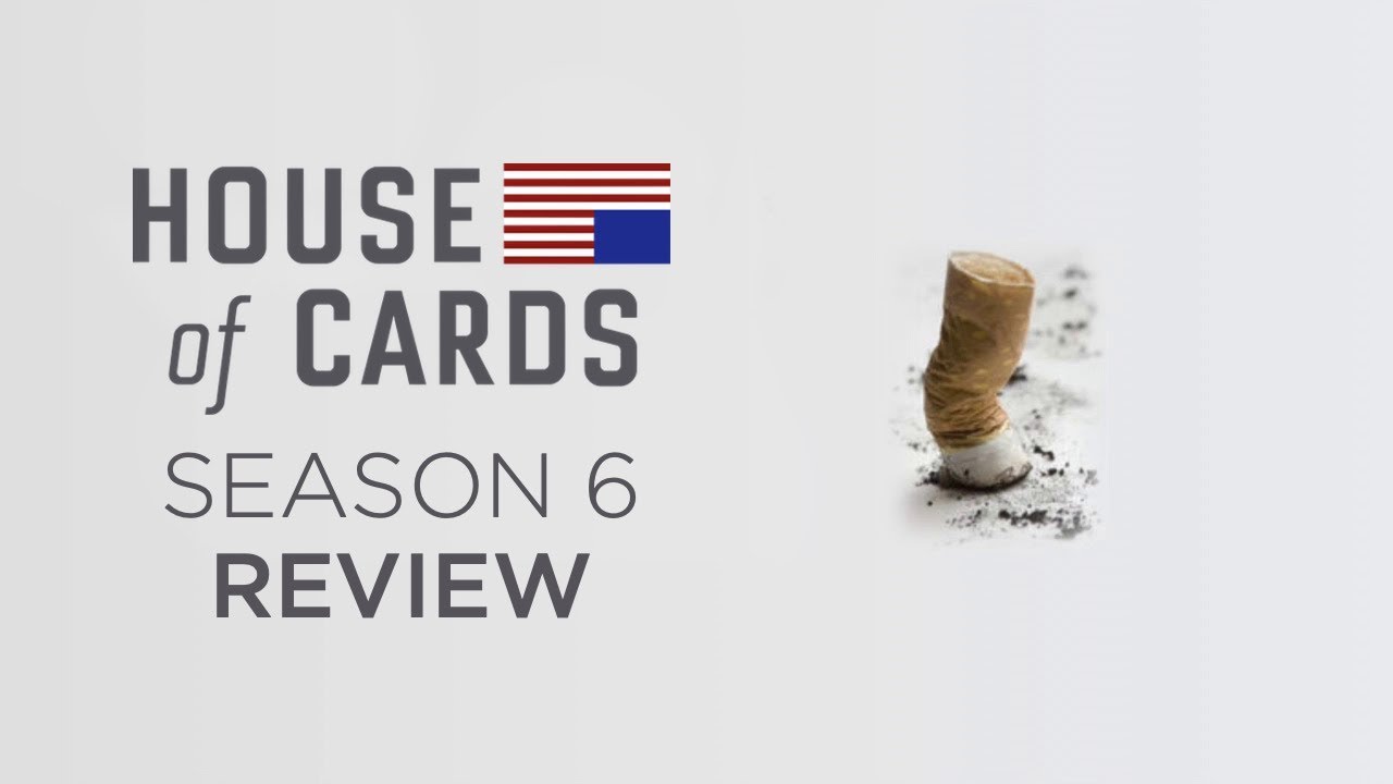 House of Cards | Season 6 Review