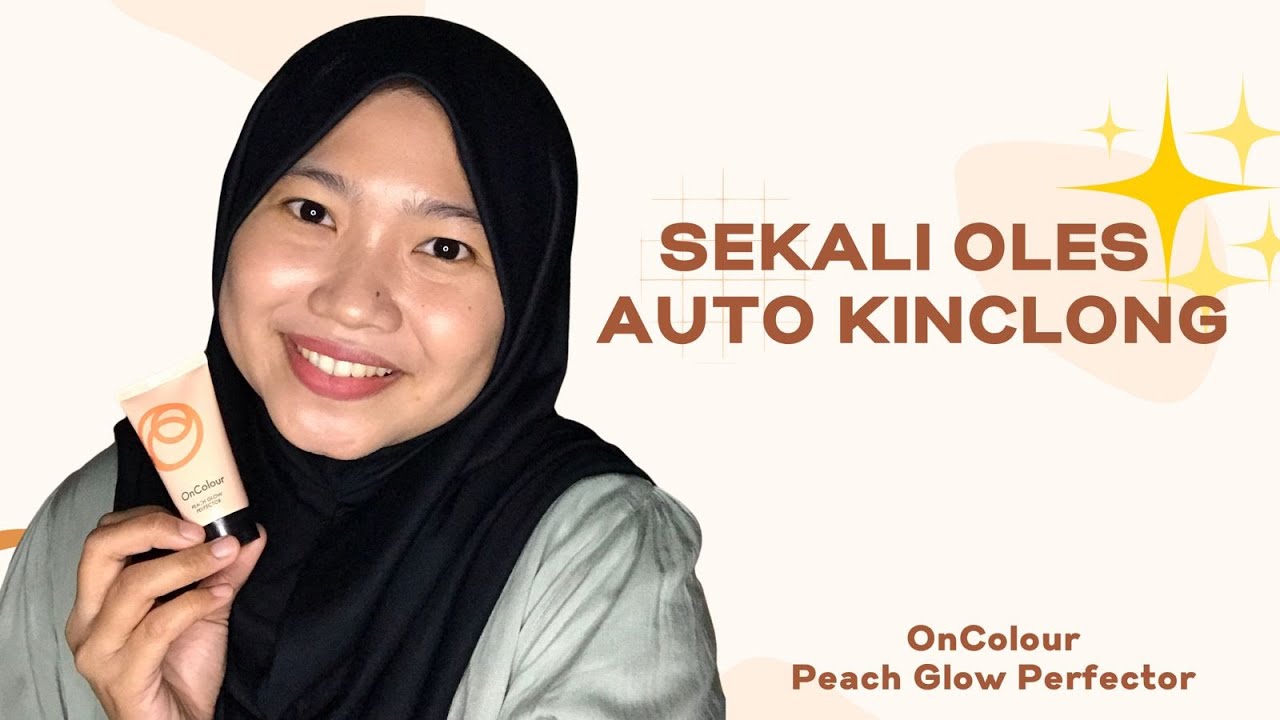 SEKALI OLES AUTO KINCLONG | Review ONCOLOUR PEACH GLOW PERFECTOR | PELEMBAB GLOWING