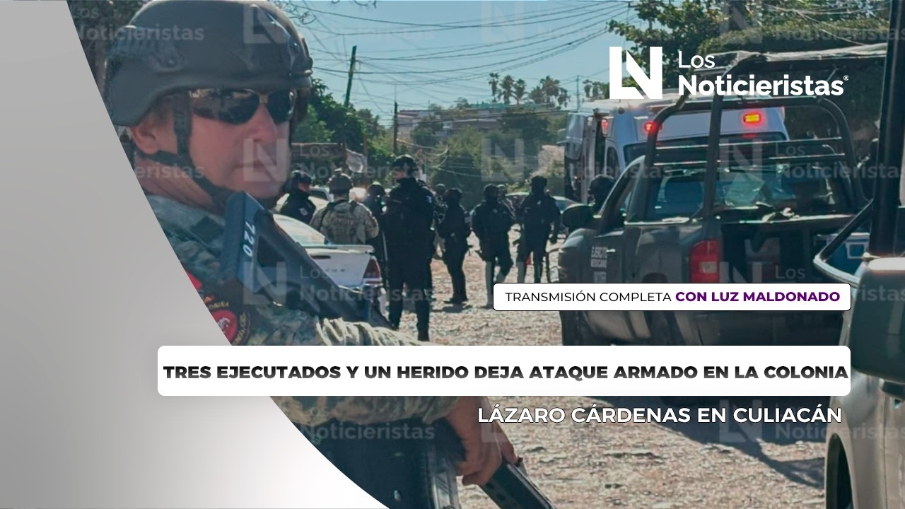 Tres ejecutados y un herido deja ataque armado en la colonia Lázaro Cárdenas en Culiacán