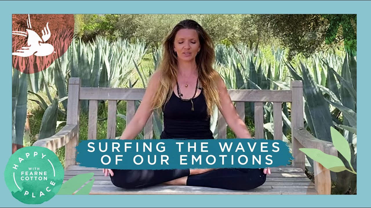 10-Minute Guided Emotional Surfing Meditation | Fearne Cotton’s Happy Place
