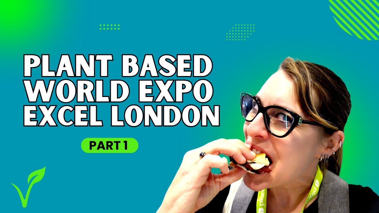 Plant Based World Expo Part 1