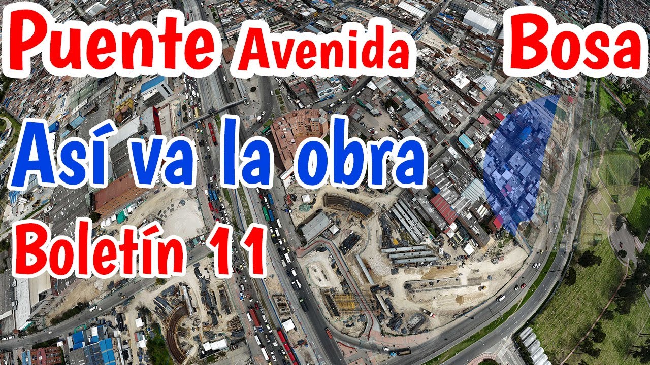 Así va el puente de Autopista Sur NQS con Avenida Bosa Boletín 11