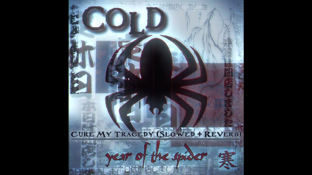Cold - Cure My Tragedy (Slowed + Reverb) *HQ*