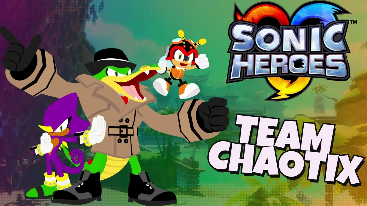 TEAM CHAOTIX-Sonic Heroes (remix)