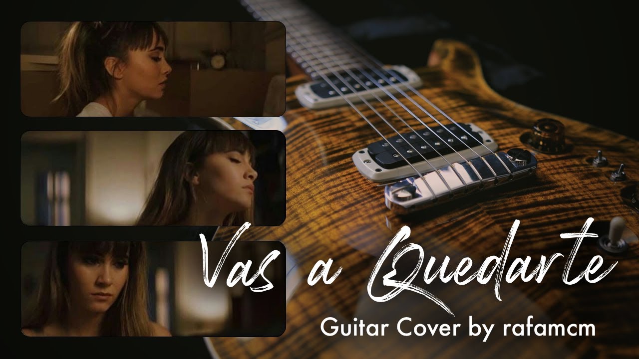 Vas a quedarte (by Aitana) - Guitar Cover by Rafamcm
