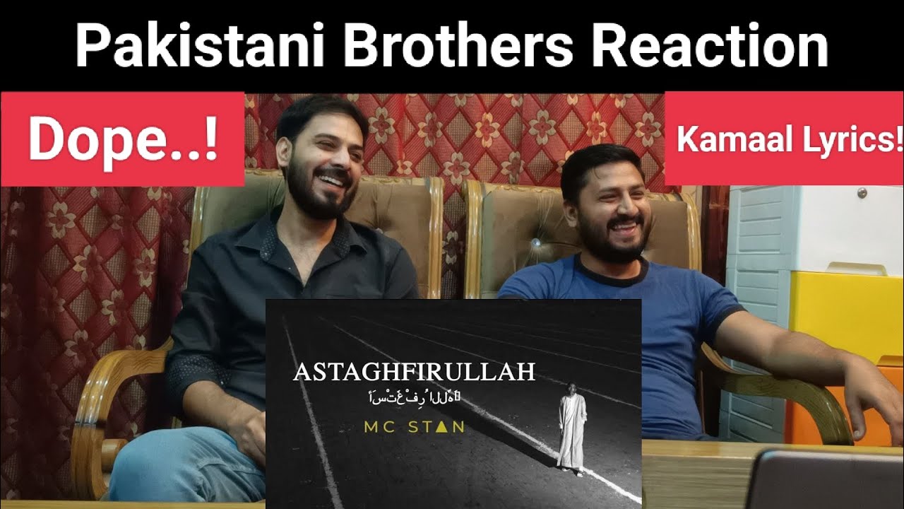 Pakistani Brothers Reaction - MC STAN - ASTAGHFIRULLAH | OFFICIAL MUSIC VIDEO | 2K19