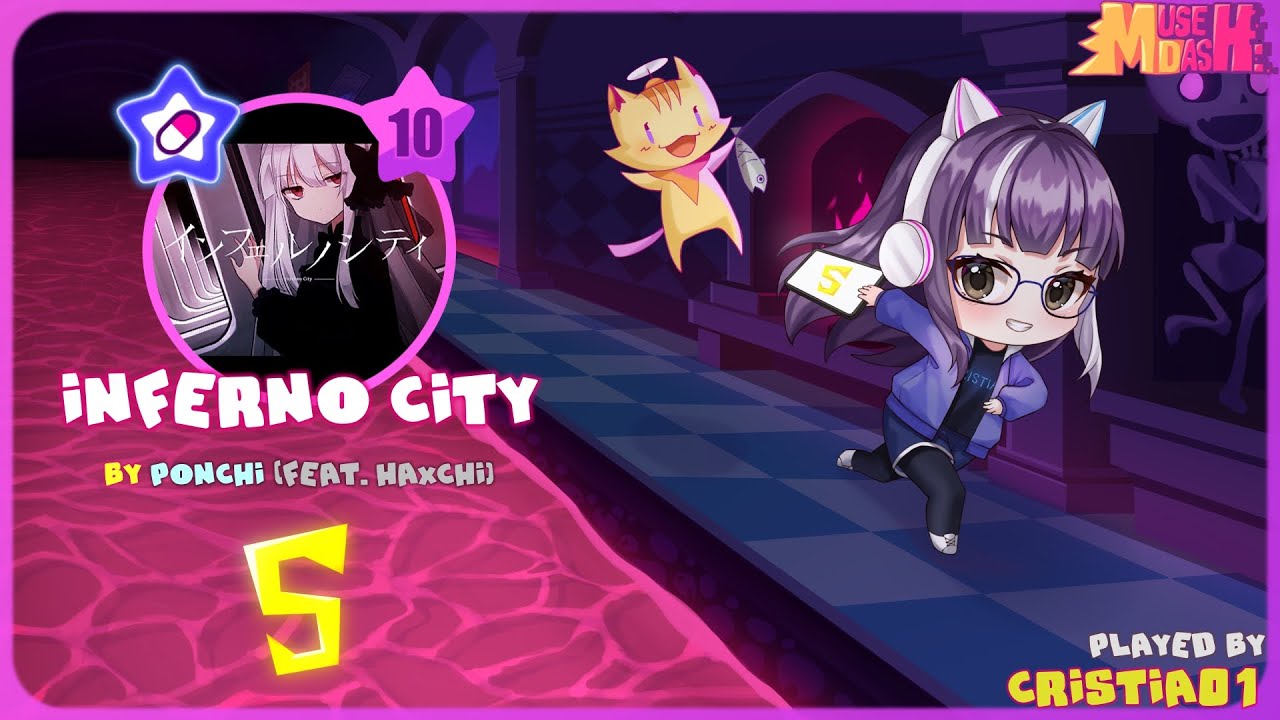 [Muse Dash] Inferno City Master (Lv 10) All Perfect