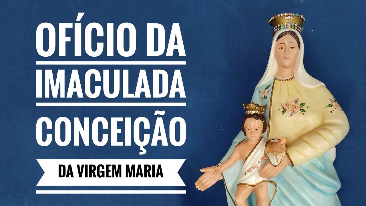 Ofício da Imaculada Conceição da Virgem Maria