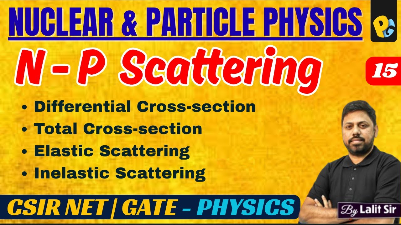 Neutron-Proton (NP) Scattering | Differential Cross Section | Total Cross Section