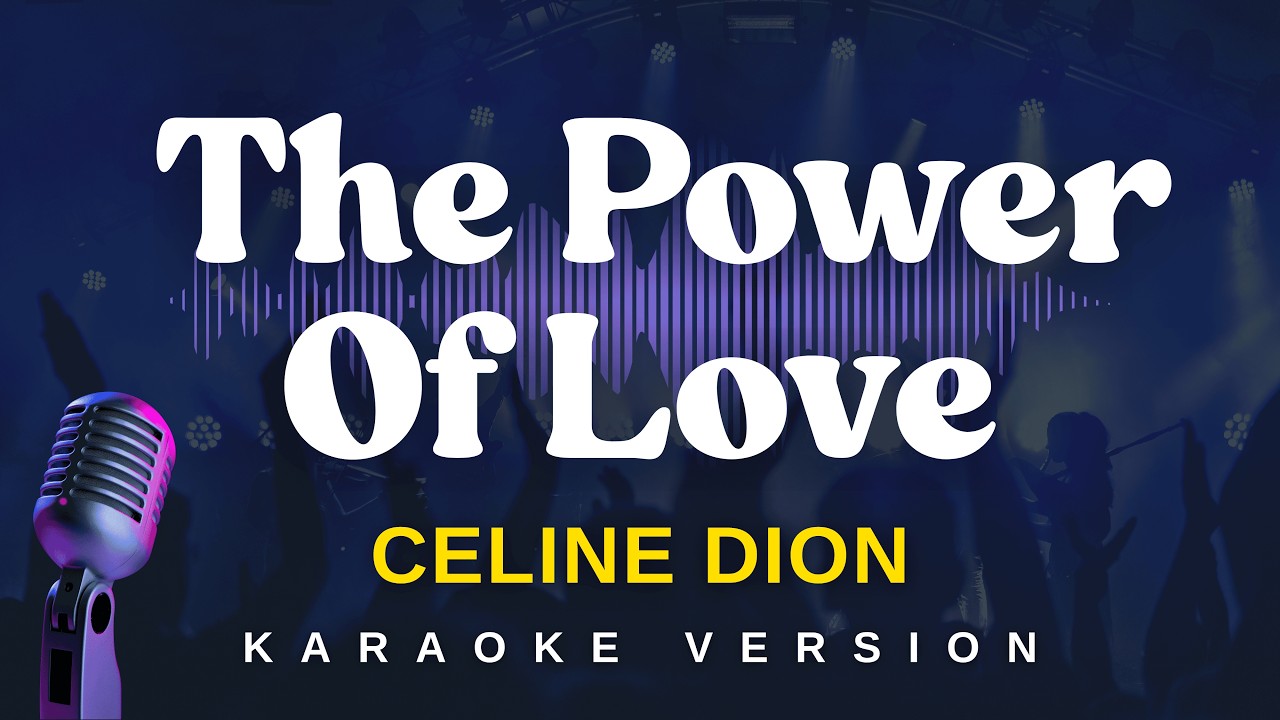 THE POWER OF LOVE - Celine Dion (Karaoke Version)