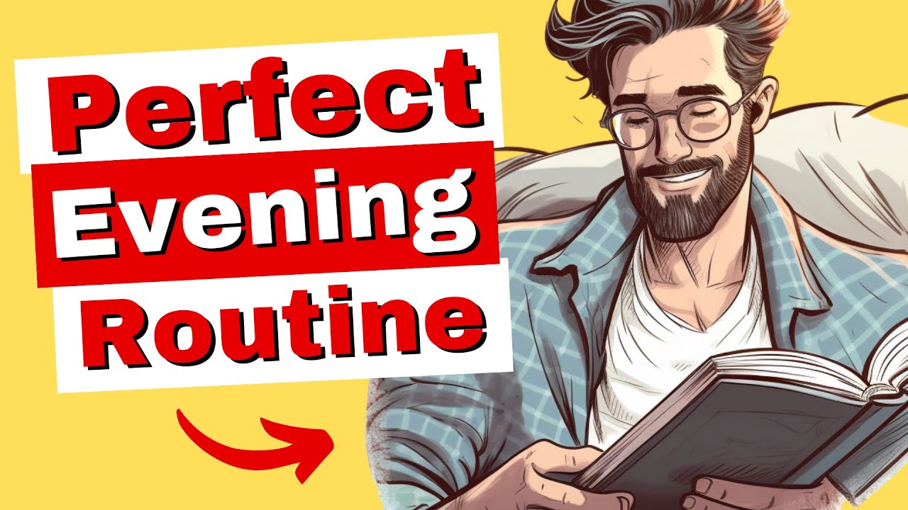 9 Evening Routine Habits of the World's Most Successful People