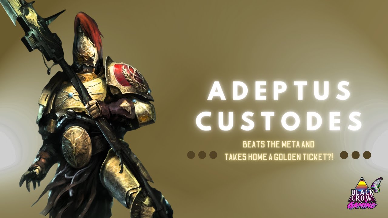 Adeptus Custodes player BEATS the META and WINS a GOLDEN TICKET.