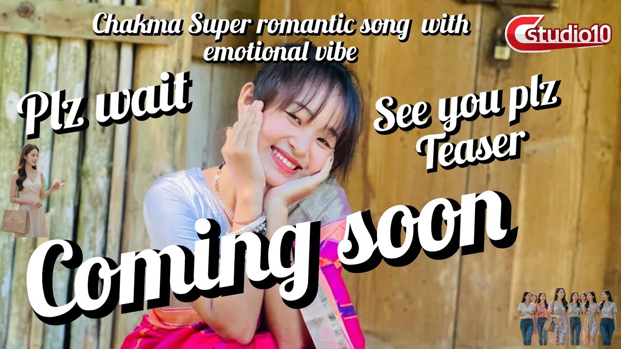 Chakma Romantic song, Coming soon.