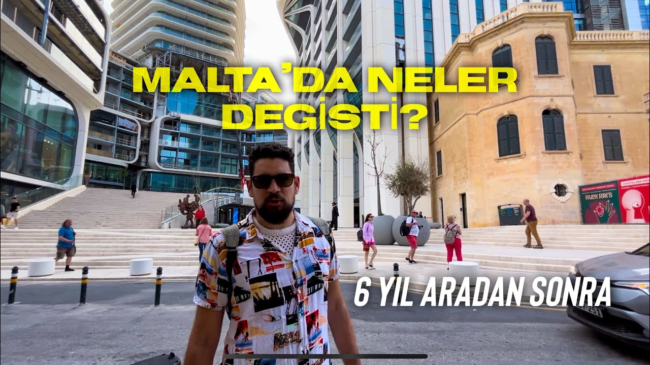 Malta’da Yaşayan Türkler Anlatıyor! - Ada Nasıl Değişti?