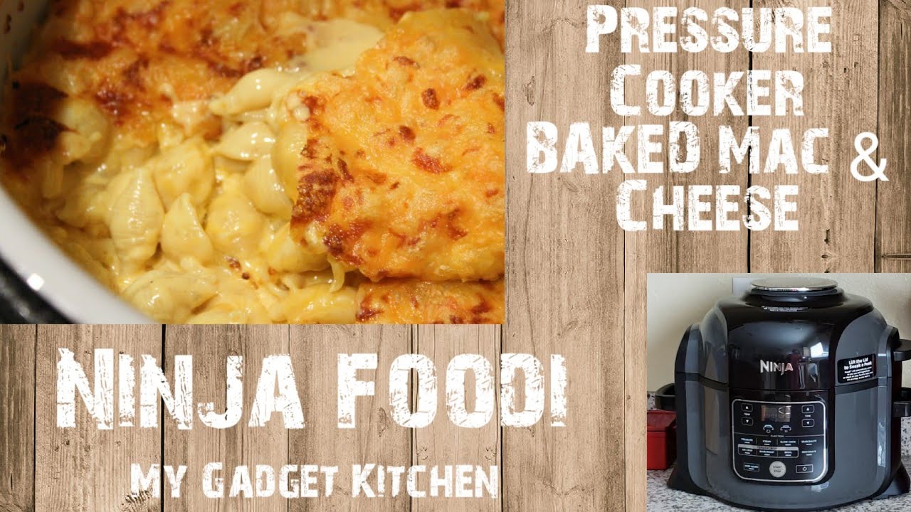 NINJA FOODI 6.5QT | PRESSURE COOKER BAKED MACARONI & CHEESE | MY GADGET KITCHEN | #155