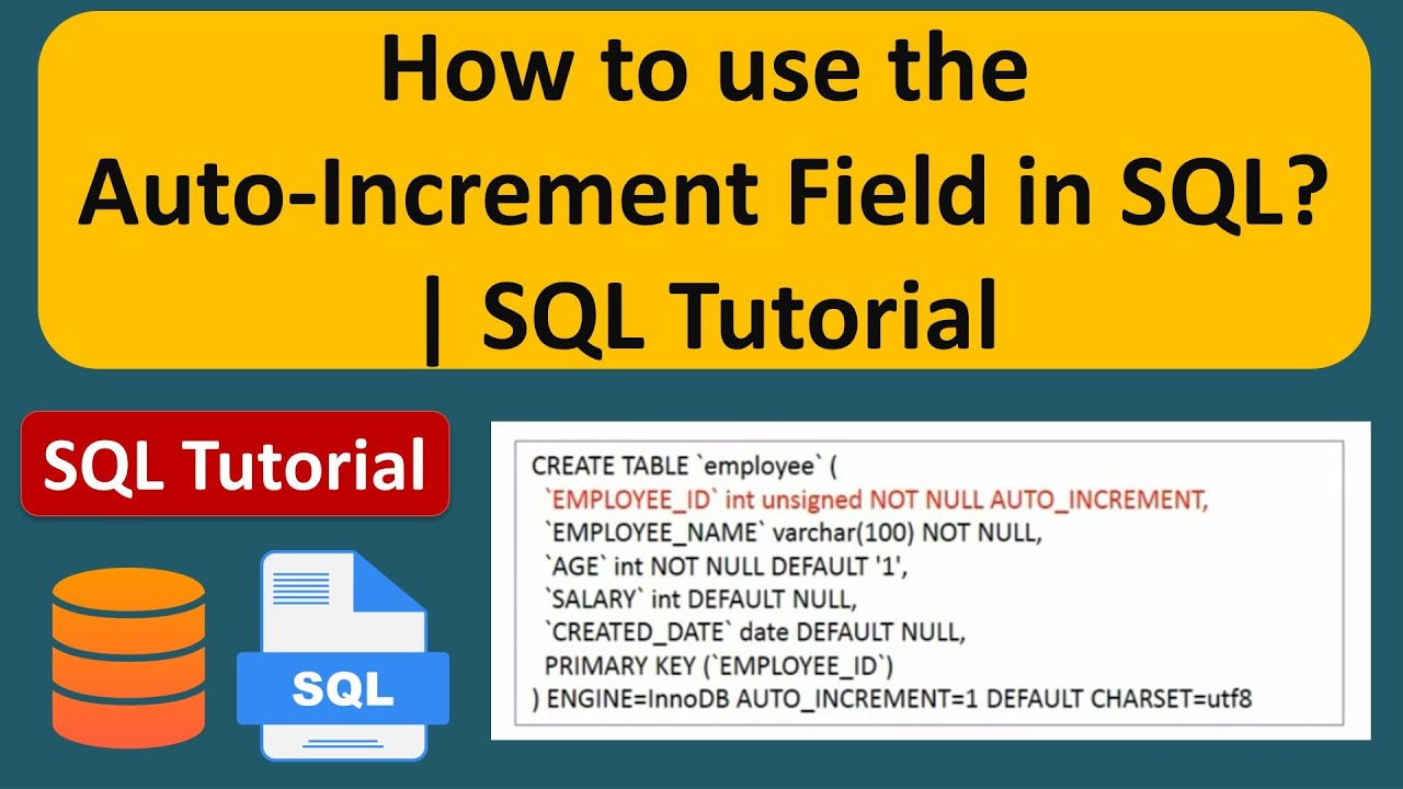 How to use the Auto-Increment Field in SQL? | SQL Tutorial For Beginners | Learn SQL
