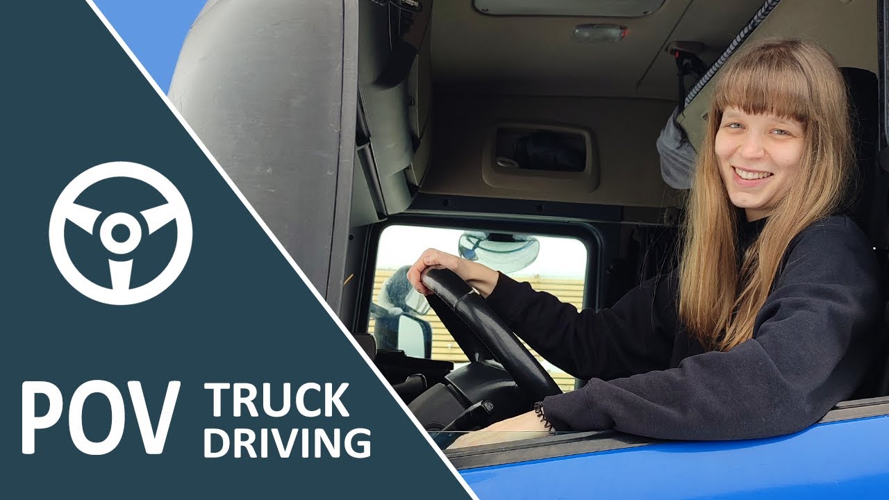 POV Truck Driving: Life on the Road with a Female Driver
