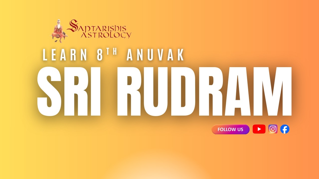 LEARN THE 8th ANUVAK  OF THE SRI RUDRAM at 8 Pm