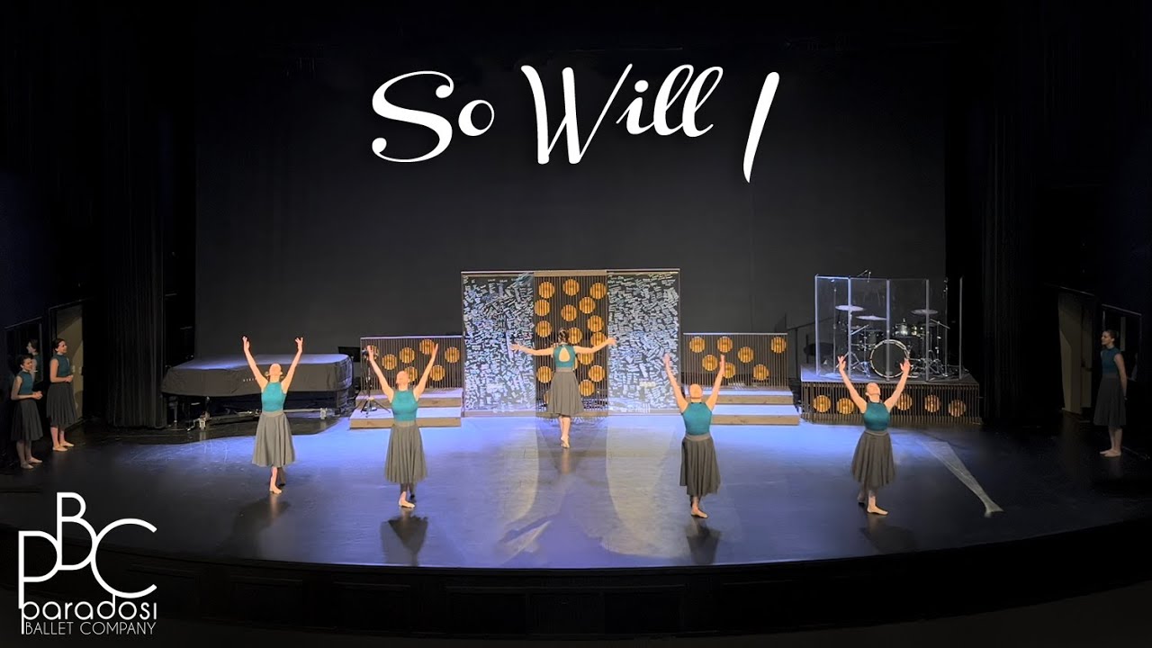 So Will I • Paradosi Ballet Company  • Dancing in Worship