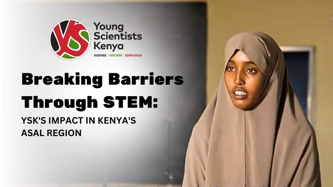 Breaking Barriers Through STEM: YSK's Impact in Kenya's ASAL Region.