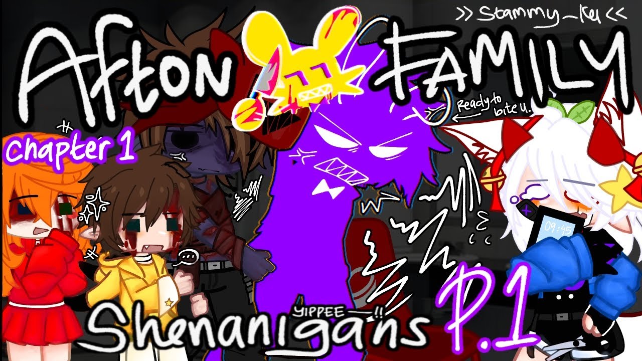 Afton Family Shenanigans || Part 1 | Chapter 1 || Gacha FNAF