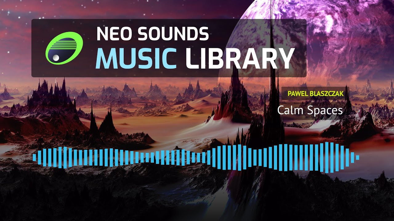 Pawel Blaszczak - Calm Spaces (royalty free music)