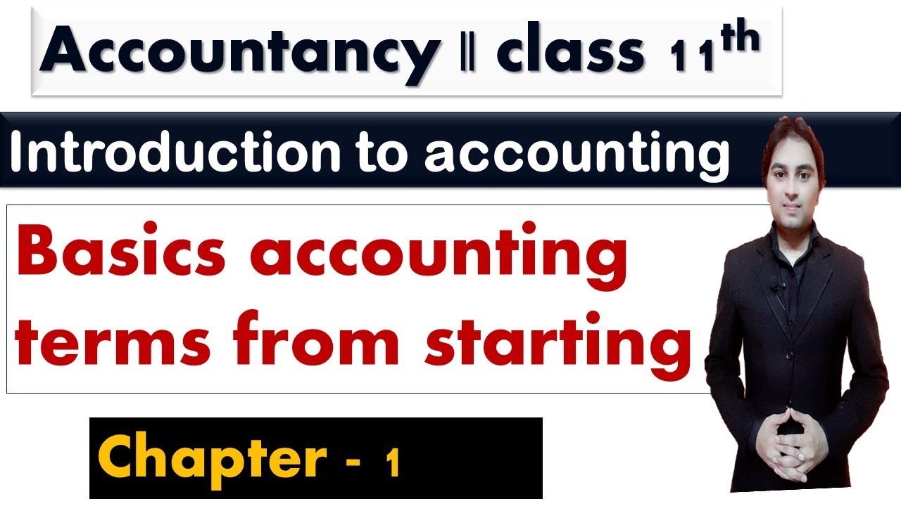 basic accounting terms | introduction to accounting | chapter 1 | accountancy by ashish sir