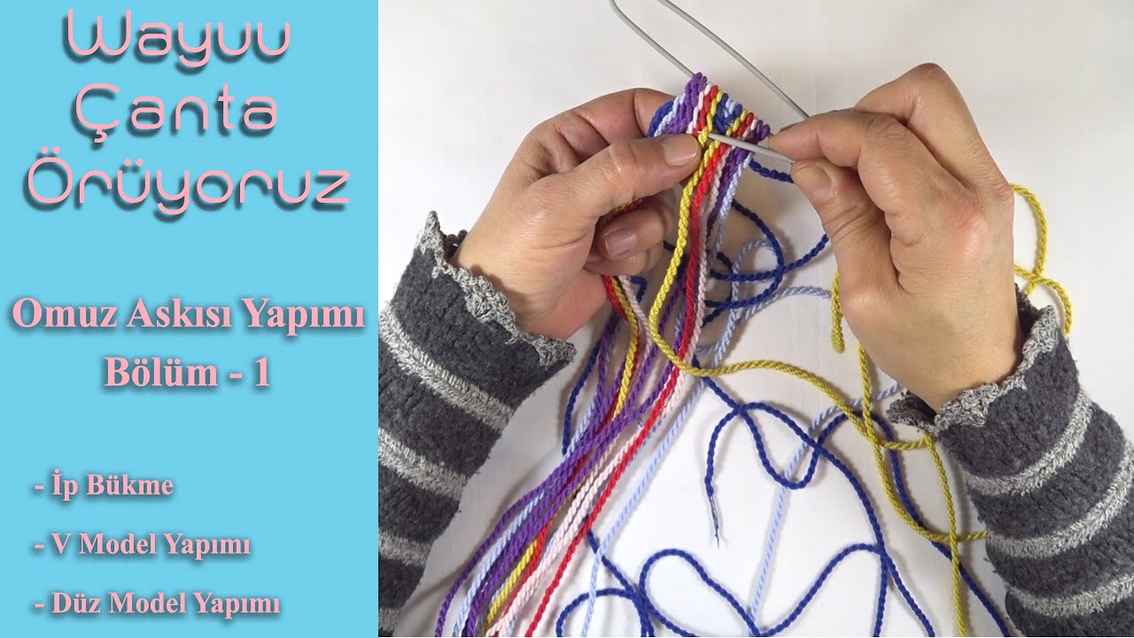 Wayuu Çanta Örüyoruz - Omuz Askısı Yapımı