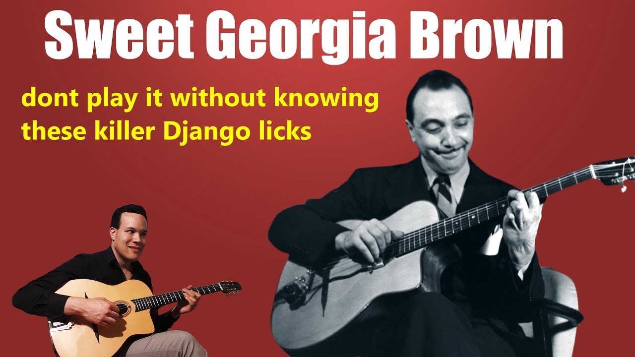 beautiful DJANGO licks for SWEET GEORGIA BROWN
