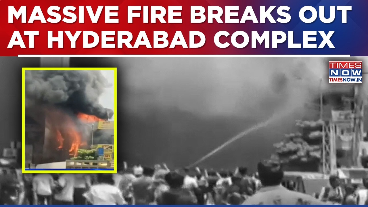 Hyderabad Fire: Massive Blaze At Commercial Complex | Firefighting Ops Underway | Breaking News