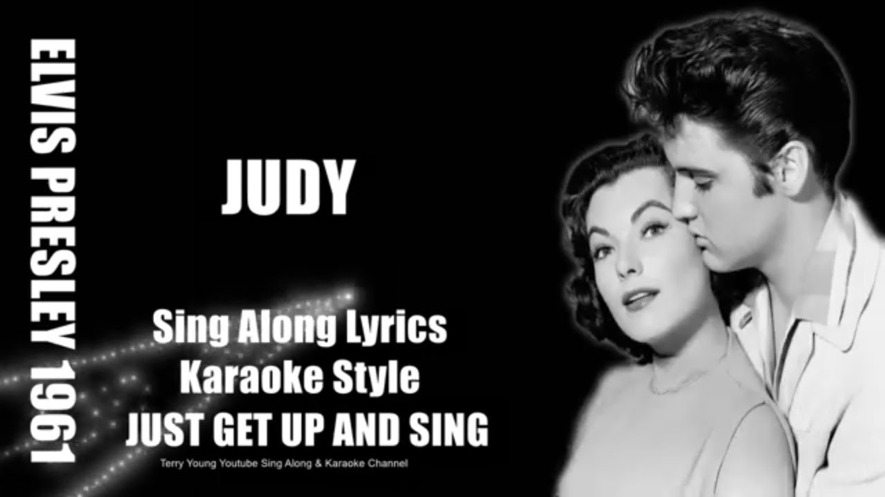 Elvis Judy HQ Sing Along Lyrics