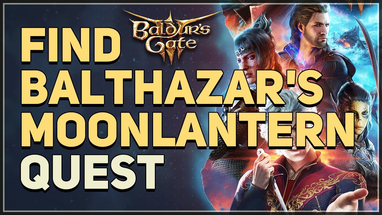 Find Balthazar's Moonlantern Baldur's Gate 3
