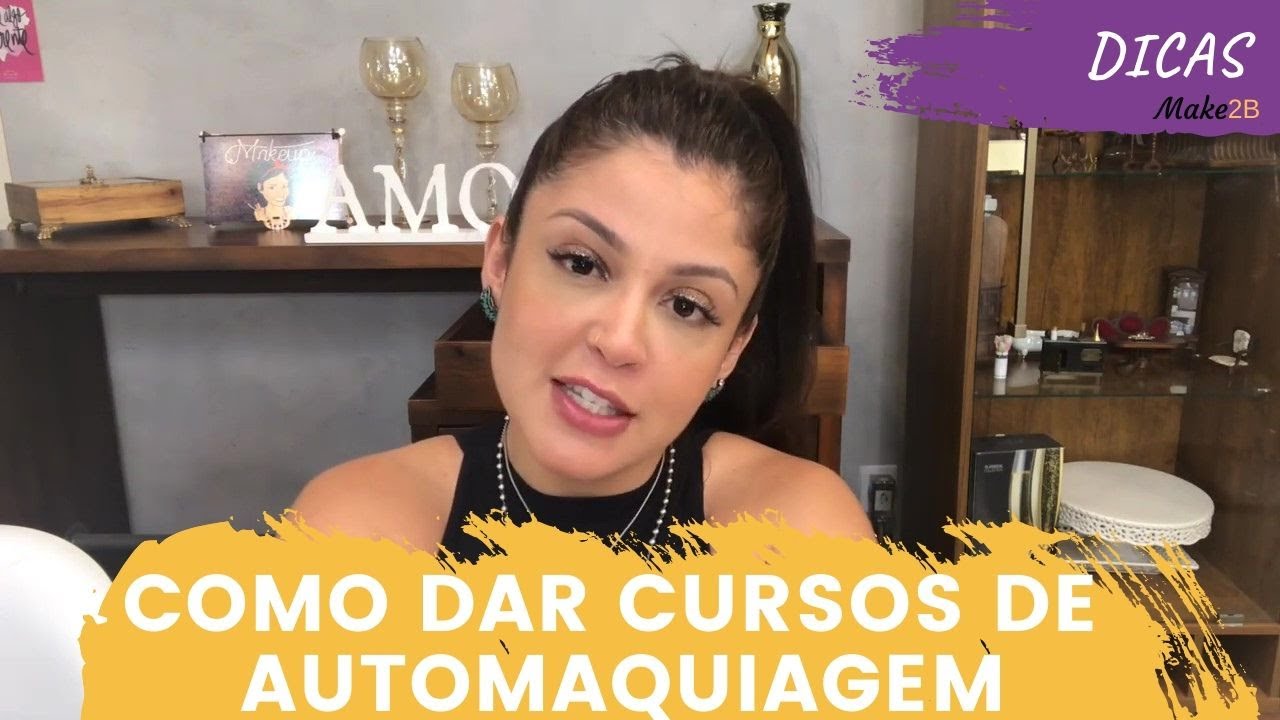 Quer começar a dar curso de automaquiagem?