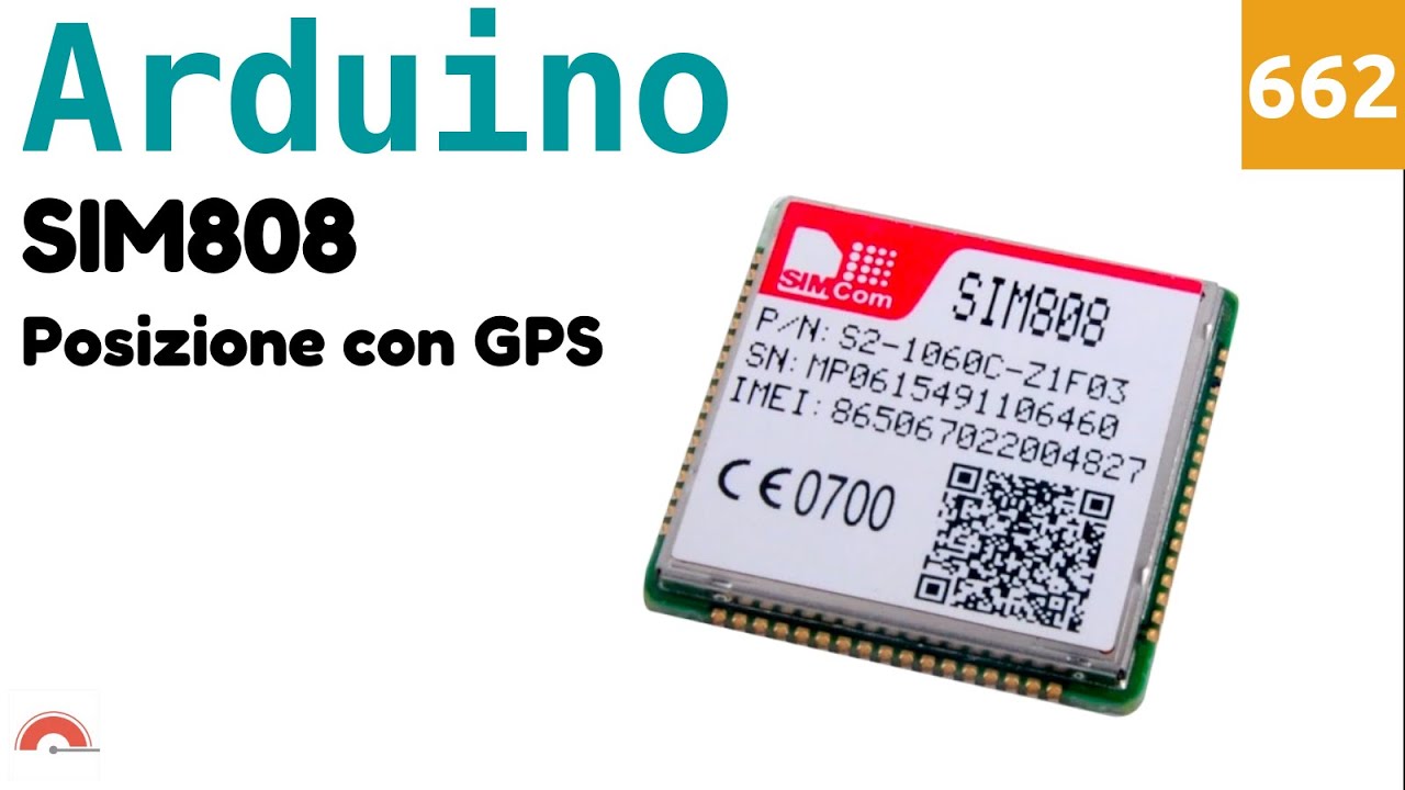 Ottenere la posizione del GPS del modulo SIM808 con Arduino - Video 662
