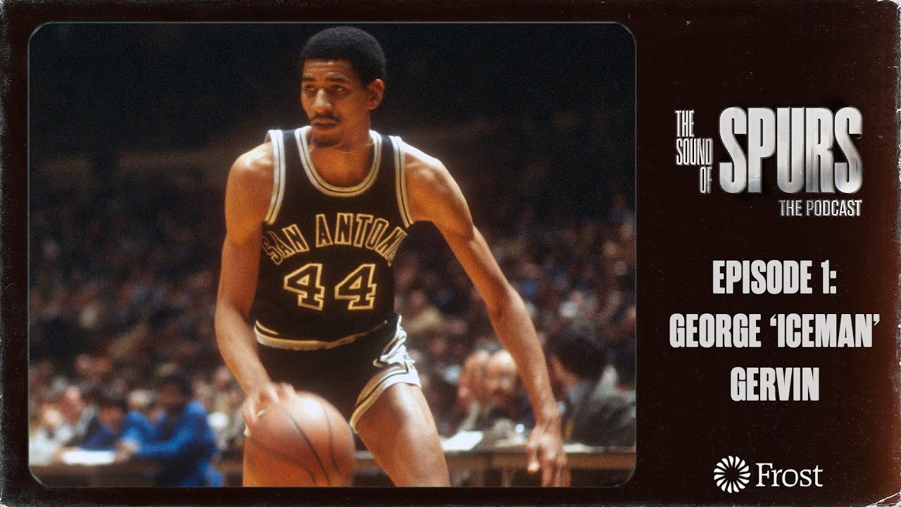 The Sounds of Spurs Podcast | Ep. 1: George 'Iceman' Gervin on the ABA, Love for San Antonio, & More