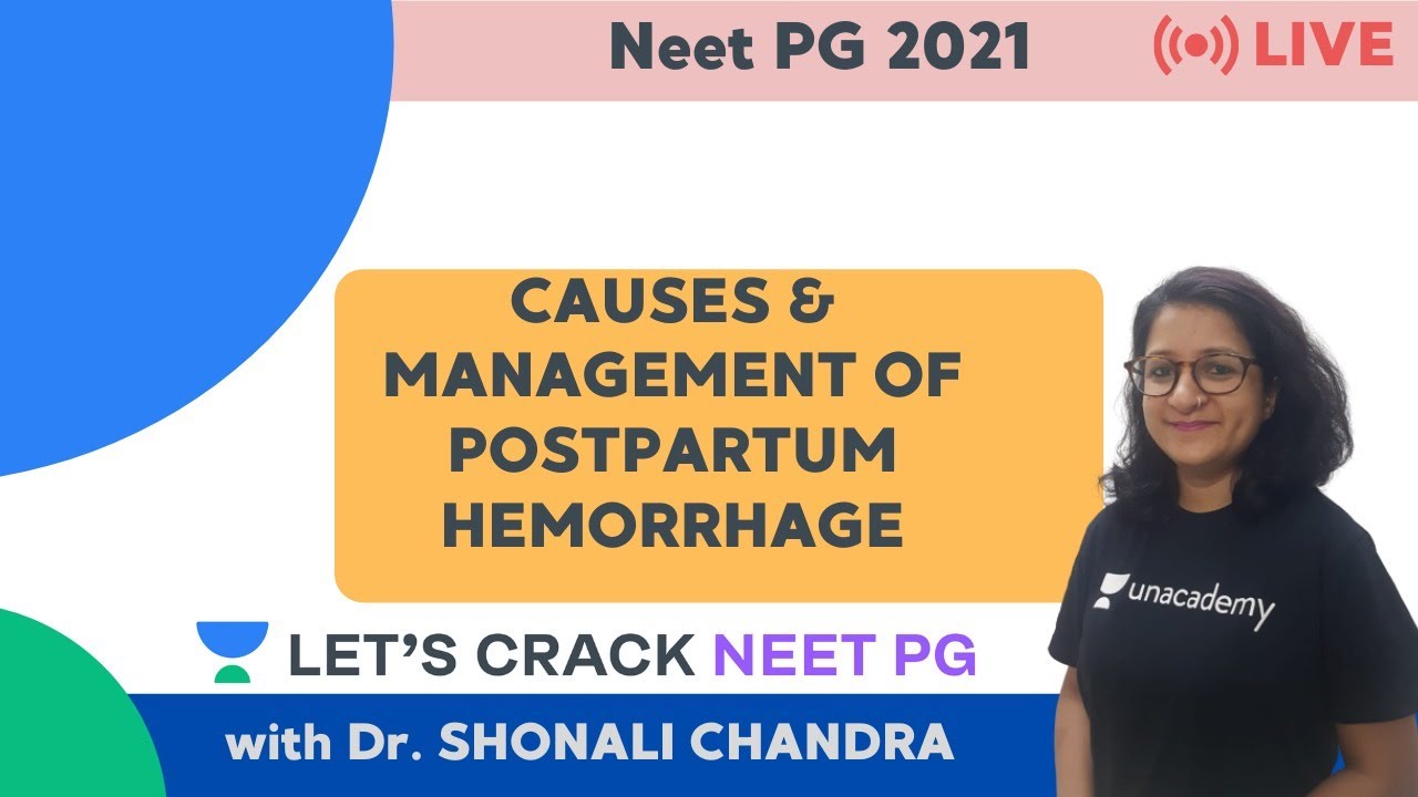 Causes & Management of Postpartum Hemorrhage | NEET PG 2021 | Dr. Shonali Chandra