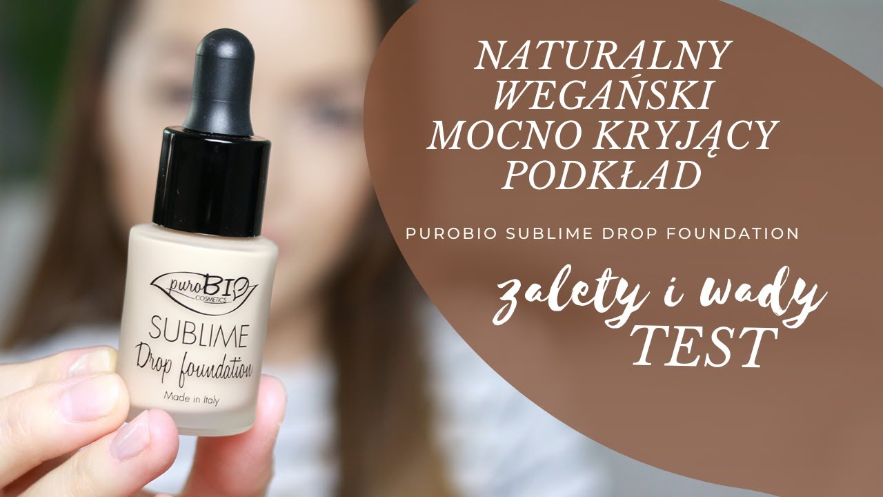 TEST POPULARNEGO NATURALNEGO PODKŁADU PUROBIO SUBLIME DROP 🤔 | Milena Makeup