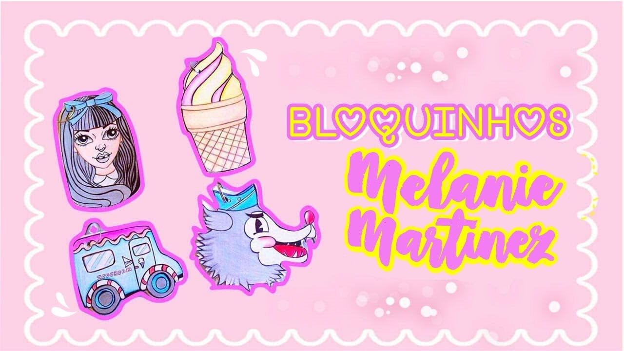 DIY MELANIE MARTINEZ: Bloquinhos de papel baseado no clipe TAG, YOU'RE IT 🍦🐺🎀